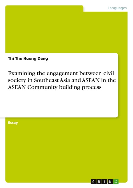 Examining the engagement between civil society in Southeast Asia and ASEAN in the ASEAN Community building process