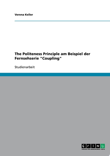 The Politeness Principle am Beispiel der Fernsehserie "Coupling"