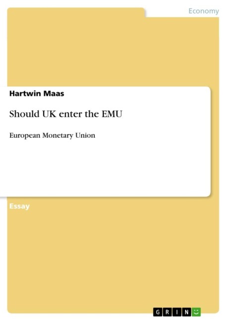 Should UK enter the EMU: European Monetary Union