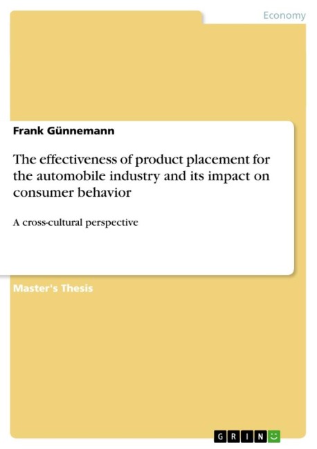 The effectiveness of product placement for the automobile industry and its impact on consumer behavior: A cross-cultural perspective
