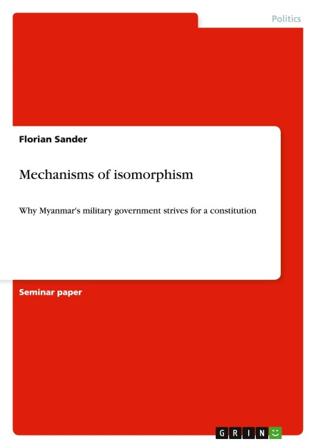 Mechanisms of isomorphism: Why Myanmars military government strives for a constitution