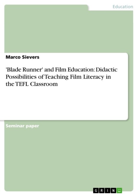 Blade Runner and Film Education: Didactic Possibilities of Teaching Film Literacy in the TEFL Classroom