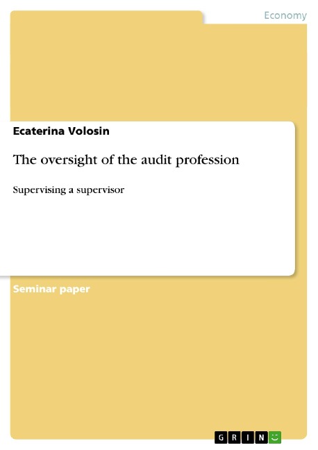 The oversight of the audit profession: Supervising a supervisor