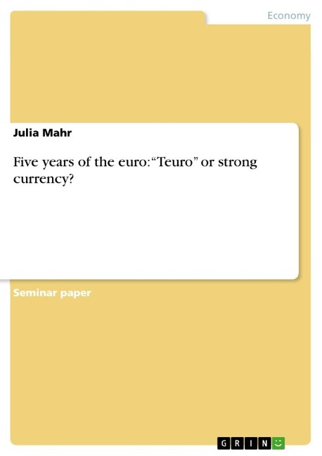 Five years of the euro: Teuro or strong currency?