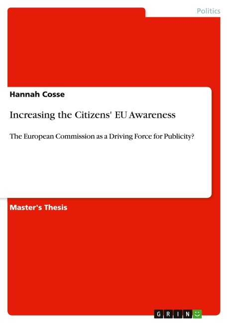Increasing the Citizens EU Awareness: The European Commission as a Driving Force for Publicity?