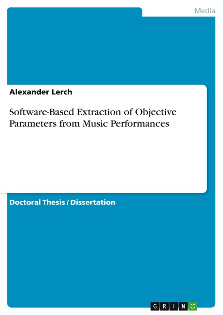 Software-Based Extraction of Objective Parameters from Music Performances