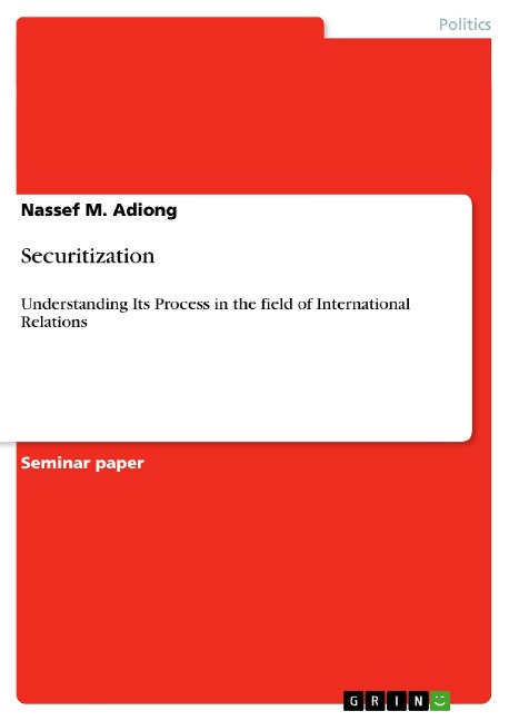 Securitization: Understanding Its Process in the field of International Relations