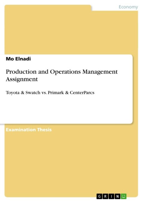Production and Operations Management Assignment: Toyota & Swatch vs. Primark & CenterParcs