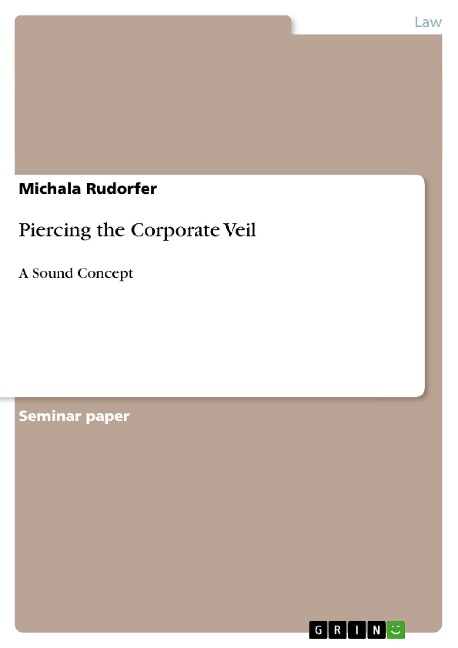 Piercing the Corporate Veil: A Sound Concept