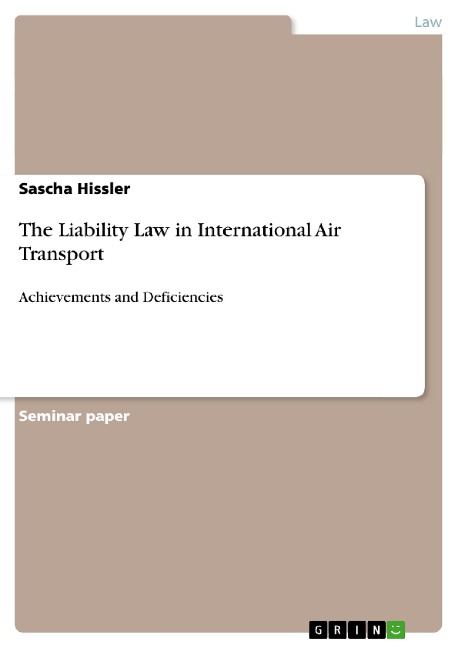 The Liability Law in International Air Transport: Achievements and Deficiencies