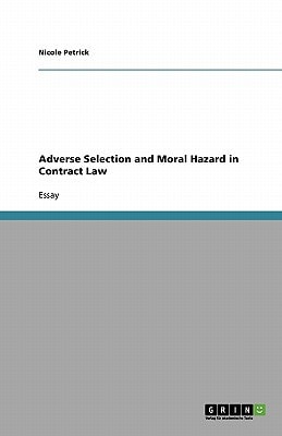 Adverse Selection and Moral Hazard in Contract Law