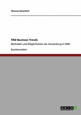 TRIZ Business Trends Methoden und Möglichkeiten der Anwendung in KMU