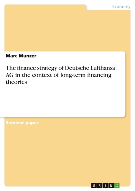 The finance strategy of Deutsche Lufthansa AG in the context of long-term financing theories