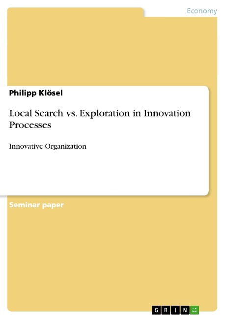 Local Search vs. Exploration in Innovation Processes: Innovative Organization