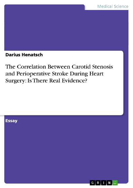 The Correlation Between Carotid Stenosis  and Perioperative Stroke During Heart Surgery:  Is There Real Evidence?