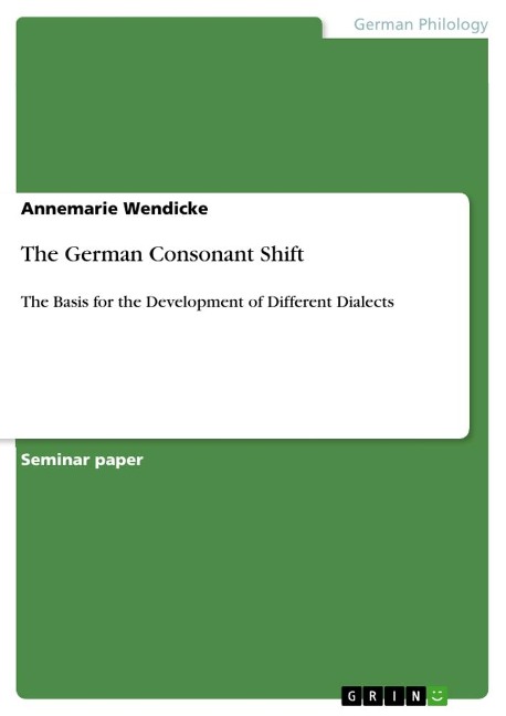 The German Consonant Shift: The Basis for the Development of Different Dialects