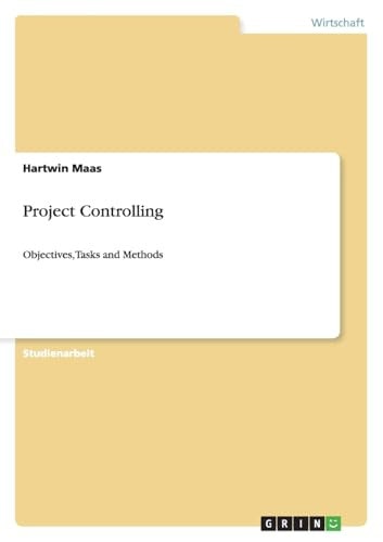 Project Controlling Objectives, Tasks and Methods