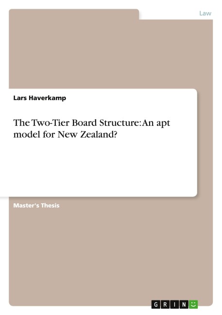 The Two-Tier Board Structure: An apt model for New Zealand?