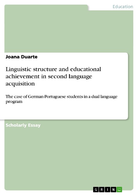 Linguistic structure and educational achievement in second language acquisition: The case of German-Portuguese students in a dual language program