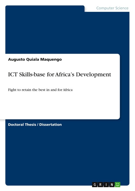 ICT Skills-base for Africas Development: Fight to retain the best in and for Africa