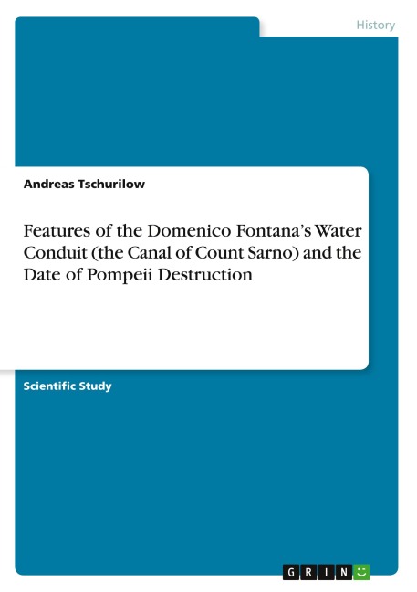 Features of the Domenico Fontanas Water Conduit (the Canal of Count Sarno) and the Date of Pompeii Destruction
