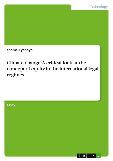 Climate change: A critical look at the concept of equity in the international legal regimes