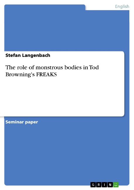 The role of monstrous bodies in Tod Brownings FREAKS