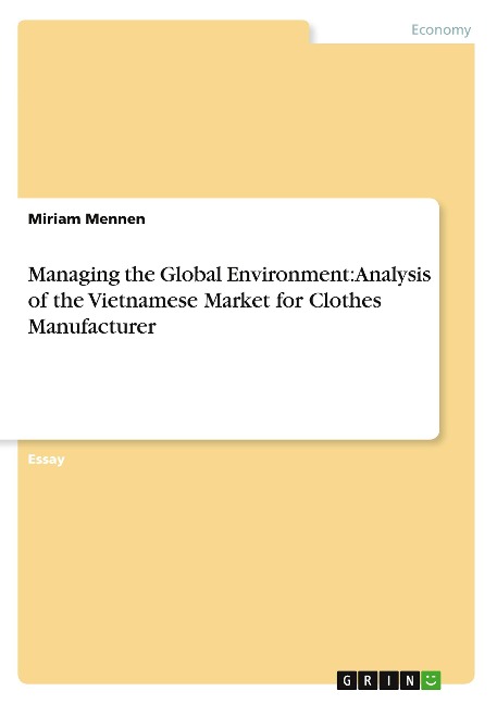 Managing the Global Environment: Analysis of the Vietnamese Market for Clothes Manufacturer