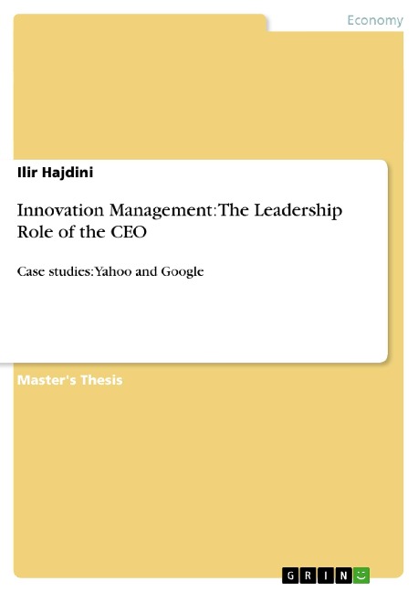 Innovation Management: The Leadership Role of the CEO: Case studies: Yahoo and Google