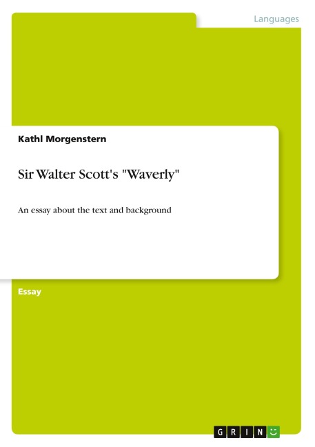 Sir Walter Scotts Waverly: An essay about the text and background