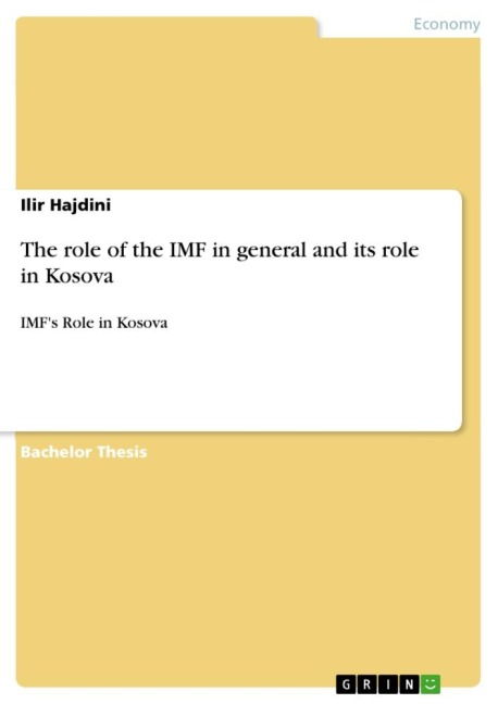 The role of the IMF in general and its role in Kosova: IMFs Role in Kosova
