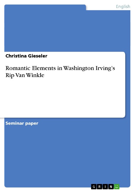 Romantic Elements in Washington Irvings Rip Van Winkle