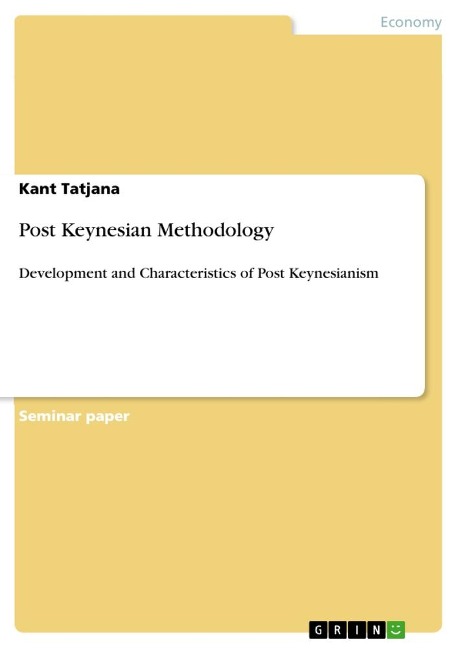 Post Keynesian Methodology: Development and Characteristics of Post Keynesianism