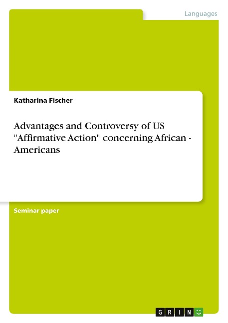 Advantages and Controversy of US Affirmative Action concerning African - Americans