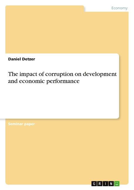 The impact of corruption on development and economic performance