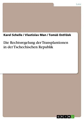 Die Rechtsregelung Der Transplantionen in Der Tschechischen Republik