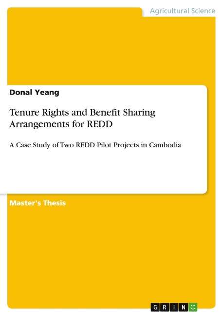 Tenure Rights and Benefit Sharing Arrangements for REDD: A Case Study of Two REDD Pilot Projects in Cambodia