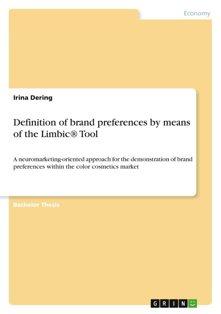 Definition of brand preferences by means of the Limbic® Tool: A neuromarketing-oriented approach for the demonstration of brand preferences within the color cosmetics market