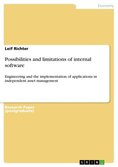 Possibilities and limitations of internal software: Engineering and the implementation of applications in independent asset management