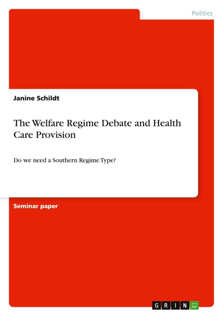 The Welfare Regime Debate and Health Care Provision: Do we need a Southern Regime Type?