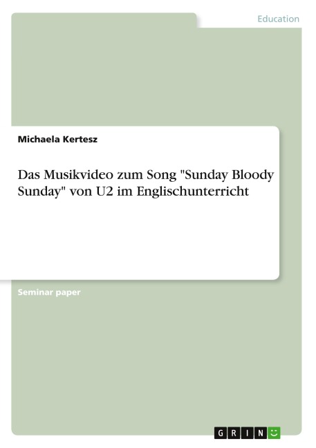Das Musikvideo zum Song Sunday Bloody Sunday von U2 im Englischunterricht