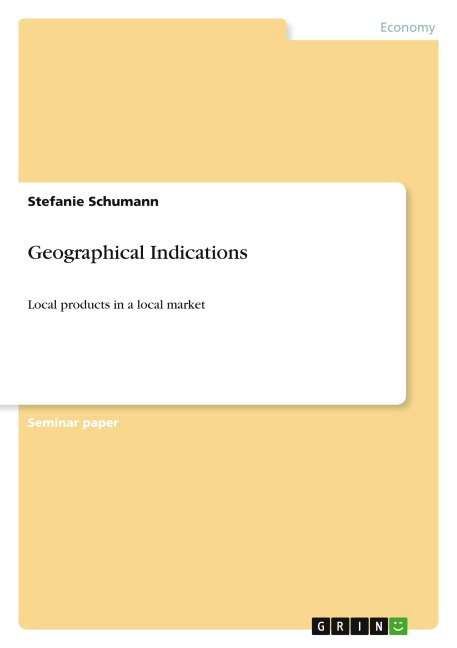 Geographical Indications: Local products in a local market
