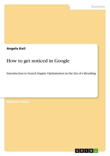 How to get noticed in Google: Introduction to  Search Engine Optimisation  in the Era of e-Retailing