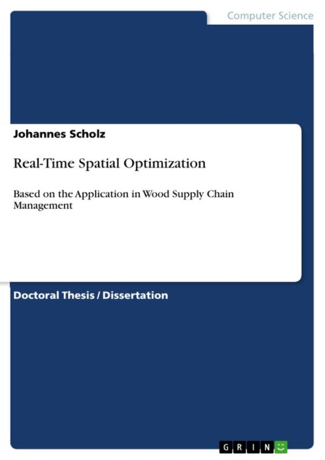 Real-Time Spatial Optimization: Based on the Application in Wood Supply Chain Management
