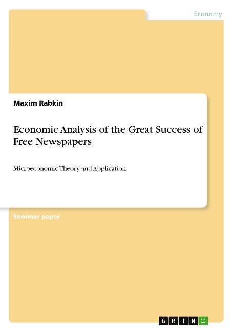 Economic Analysis of the Great Success of Free Newspapers: Microeconomic Theory and Application