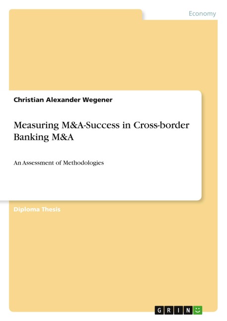 Measuring M&A-Success in Cross-border Banking M&A: An Assessment of Methodologies