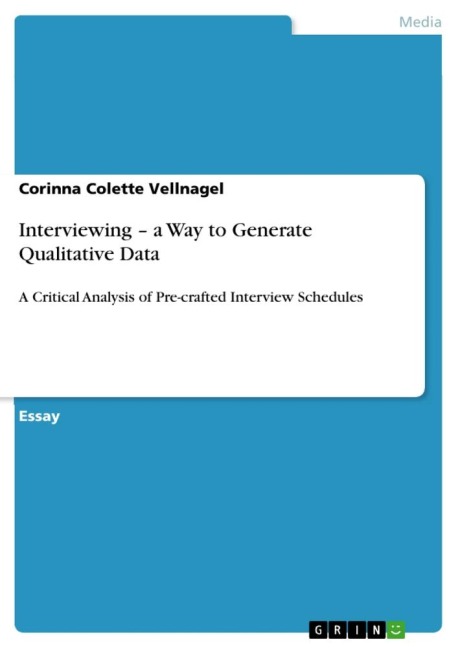 Interviewing - a Way to Generate Qualitative Data: A Critical Analysis of Pre-crafted Interview Schedules