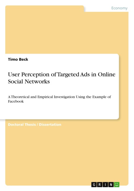 User Perception of Targeted Ads in Online Social Networks: A Theoretical and Empirical Investigation Using the Example of Facebook
