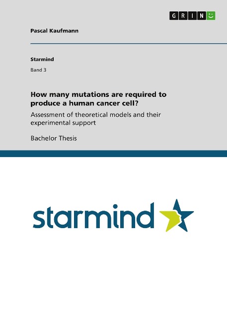 How many mutations are required to produce a human cancer cell?: Assessment of theoretical models and their experimental support