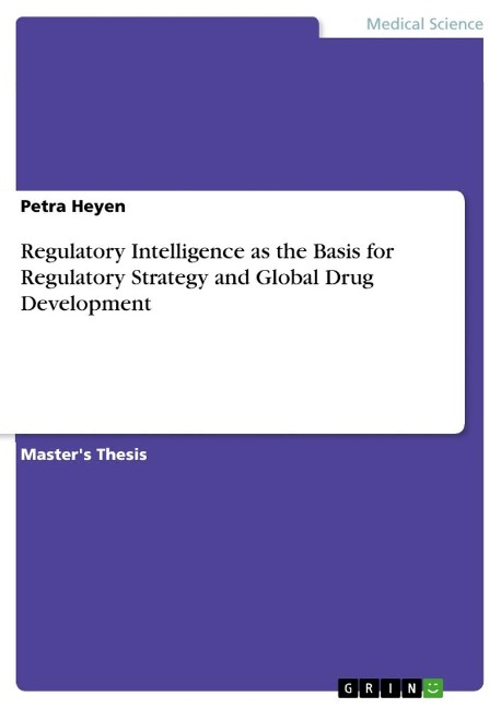 Regulatory Intelligence as the Basis for Regulatory Strategy and Global Drug Development